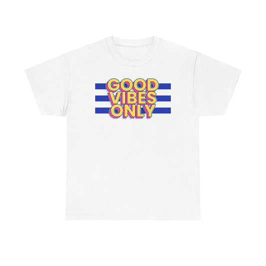 Good Vibes Only Unisex Heavy Cotton Tee, Positive Vibes Shirt, Fun Casual Wear, Summer Outfit, Perfect Gift for Friends
