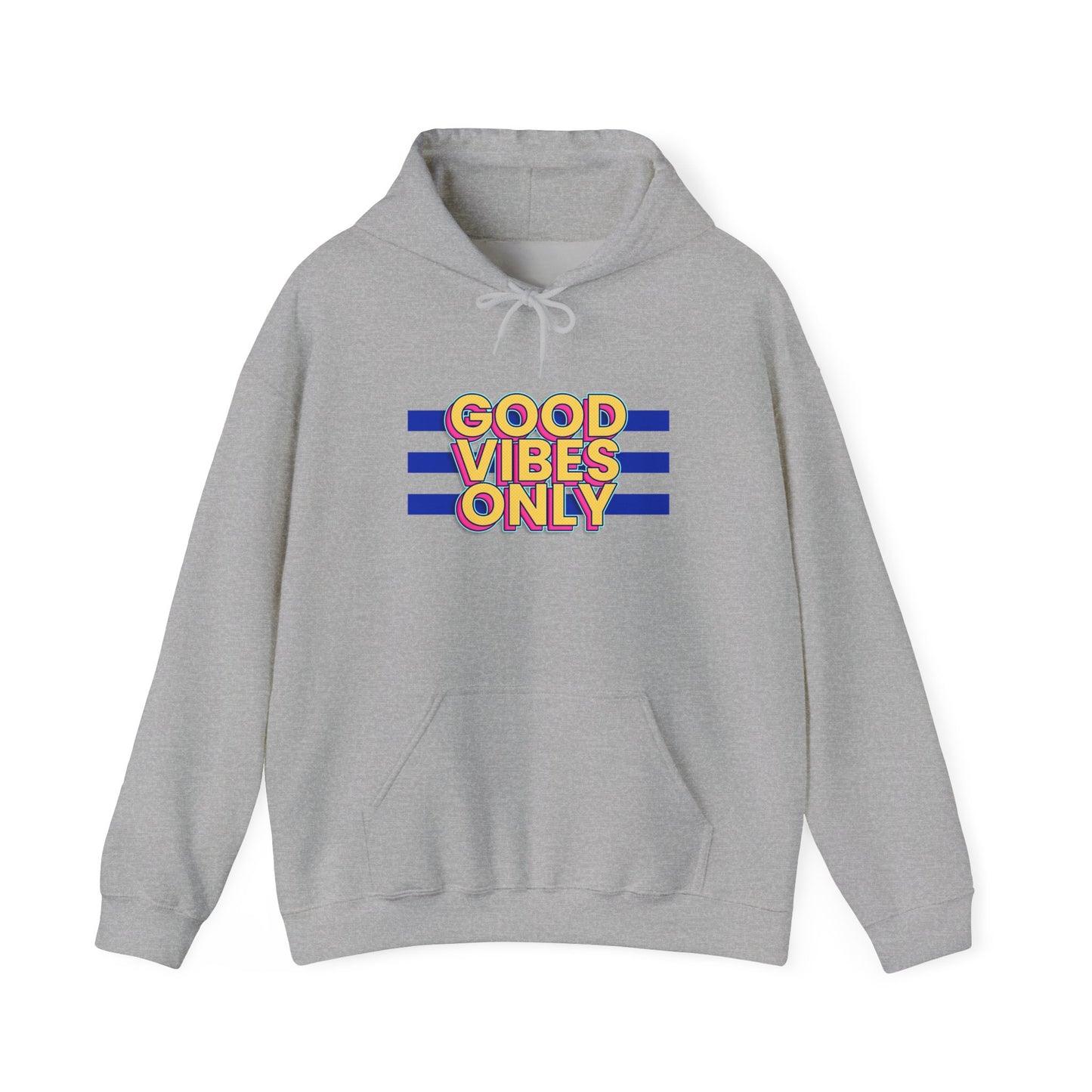 Good Vibes Only Unisex Hooded Sweatshirt