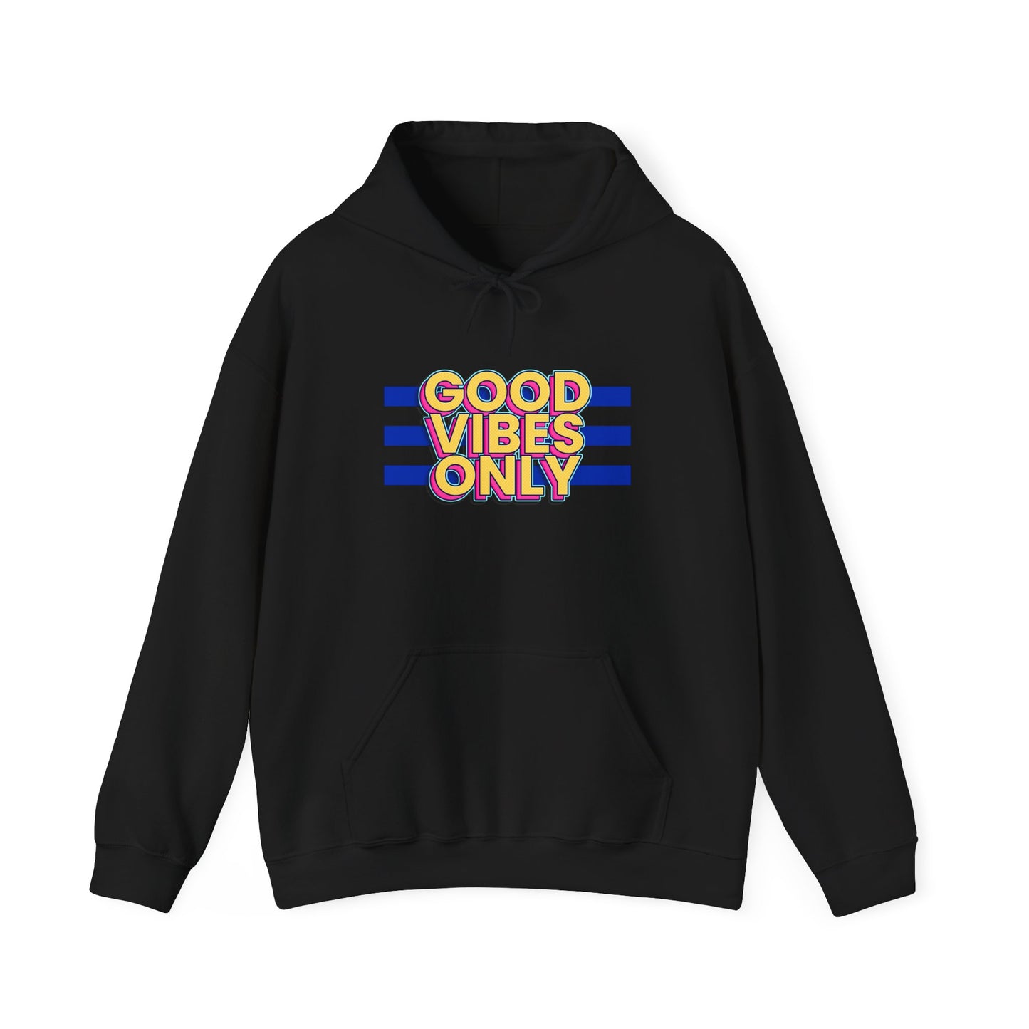 Good Vibes Only Unisex Hooded Sweatshirt